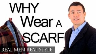 Why A Man Should Wear A Scarf  Function amp Fashion  Scarves Style amp Warmth Protection [upl. by Dale360]