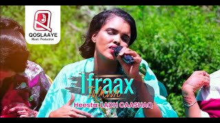 IFRAAX TOLMOON LADH CAASHAQ [upl. by Asiilanna]