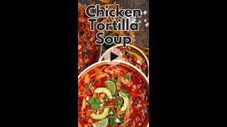 Enjoy a comforting and filling chicken tortilla soup any day of the week [upl. by Ena]