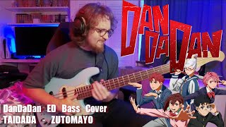 『ダンダダン』 DAN DA DAN ED Bass Cover TABS 「TAIDADA」  ZUTOMAYO ZUTOMAYO [upl. by Eustacia501]