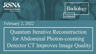 Quantum Iterative Reconstruction for Abdominal Photoncounting Detector CT Improves Image Quality [upl. by Corbin]