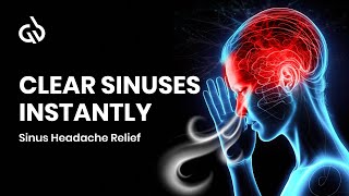 Sinus Headache Relief Music Clear Sinus Pressure Relief Binaural Beats [upl. by Corwun995]