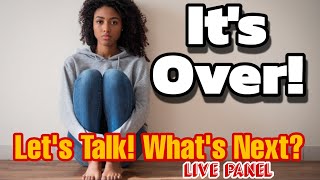 Its Over Lets TalkWhat Happens Now [upl. by Zina]