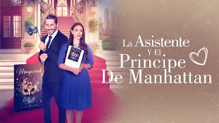 La Asistente Y El Principe De Manhattan  Película Completa Romántica en Español  Amanda Nicholas [upl. by Assirac]