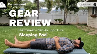 Thermarest Neo Air Topo Luxe Review  Dan Jimenez of Engearmentcom [upl. by Ecadnarb437]