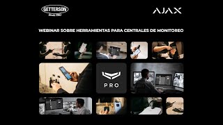 Getterson presenta Webinar AJAX exclusivo para Centrales de Monitoreo [upl. by Adianez]