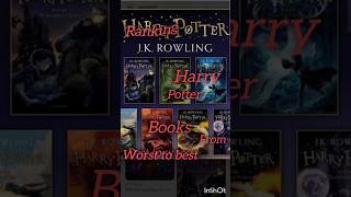 ranking Harry Potter books from worst to bestMy opinion harrypotter books rankings [upl. by Sall]