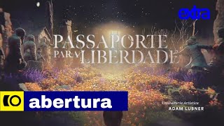 Passaporte Para Liberdade  Abertura [upl. by Keefer599]