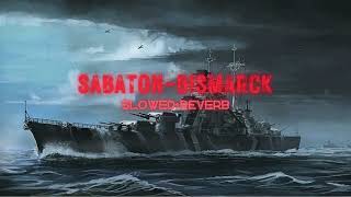 SabatonBismarck SlowedReverb [upl. by Meda331]