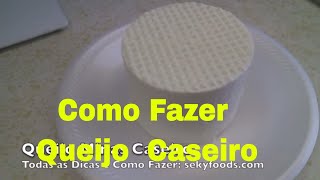 Como Fazer Queijo Caseiro  Queijos Coalhadas e Pastas [upl. by Ijuy964]