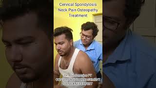 Cervical Spondylosis Neck Pain Osteopathy Treatment by Dr Atin Banerjee [upl. by Kassaraba253]