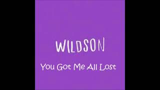 Wildson  You Got Me All Lost feat LaKesha Nugent [upl. by Anoirb53]