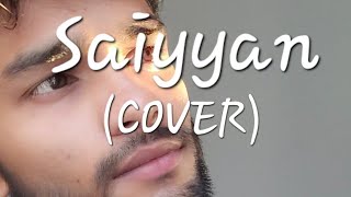 Saiyyan COVER  Kailash Kher Chiragsinh68 [upl. by Nemracledairam]