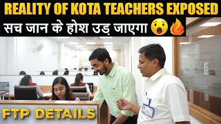 Reality of Kota Teachers Exposed😮  सच जान के होश उड़ जाएगा🔥  Allen PNCF FTP Details amp Campus Tour [upl. by Notrom]