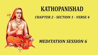 Kathopanishad  Meditation Session 6 Mantra 2  1  4 [upl. by Dianuj]