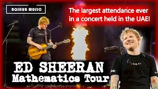 Ed Sheeran Mathematics Tour Full Concert Live in Dubai  January 19 2024 [upl. by Luhe]