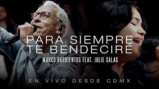 Marco Barrientos  Para Siempre Te Bendeciré ft Julie Salas Video Oficial [upl. by Mikihisa20]