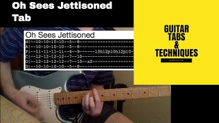 Oh Sees Jettisoned Guitar Lesson Tutorial With Tabs [upl. by Issy]