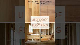 Lifeproof Oak Flooring The Ultimate Choice for Durability and Beauty [upl. by Rivera697]