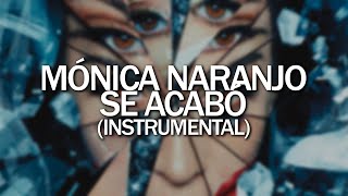 Mónica Naranjo  Se acabó Instrumental [upl. by Bronwen159]