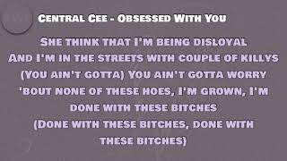 Central cee  obsessed with you lyrics video [upl. by Zielsdorf860]