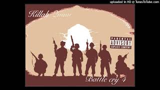 KILLAH QUINNSTAY OUT THE WAY BATTLE CRY 4 MIXTAPE PROD BY KILLAH QUINN DA DON [upl. by Season821]