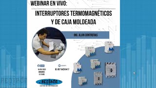 WEBINAR  Interruptores termo magnéticos y de caja moldeada MCB amp MCCB [upl. by Luther]