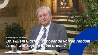 Ds Willem Glashouwer over de volken rondom Israël wat zegt de Bijbel erover [upl. by Anomas846]