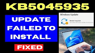 KB5045935 Update not installing on Windows 11 Fixed [upl. by Wager]