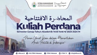 Kuliah Perdana STIBA Makassar “Peran Umat Islam dalam Menentukan Arah Politik di Indonesia” [upl. by Reh]