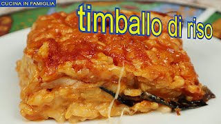 TIMBALLO DI RISO AL FORNO FACILE E VELOCE [upl. by Oster]