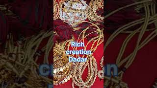 Rich Creation Dadar jwellery dadarmarket trandingviralvideo [upl. by Neeruan]