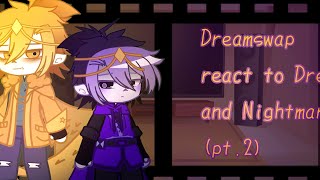 DREAMSWAP REACT TO ORIGINALS Dream and nightmare sans angst pt2 [upl. by Emeline]