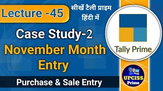 Case Study 2  November Month Practical Entry amp Purchase amp Sales Entry in With GST Tally Lecture 45 [upl. by Larine]