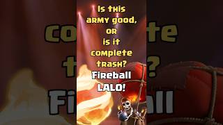 FIREBALL LALO IS INSANE SUPER OP  Is this army good or is it complete trash clashofclans [upl. by Yssej64]