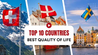 Top 10 Countries with the Best Quality of Life [upl. by Aldwin]