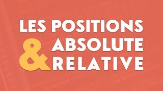 Les positions absolute et relative en CSS [upl. by Gussman]