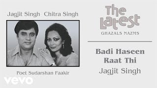 Badi Haseen Raat Thi  The Latest  Jagjit Singh  Official Song [upl. by Abbotsen]