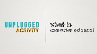 Unplugged  What is Computer Science [upl. by Esinehc579]