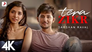 Tera Zikr  Darshan Raval  Official 4K Video  Latest New Hit Song  DarshanRavalDZ  viral [upl. by Annaliese]