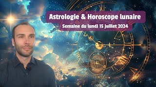 Astrologie  Horoscope lunaire semaine du 15 juillet 2024 [upl. by Salhcin]