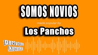 Los Panchos  Somos Novios Versión Karaoke [upl. by Enileoj557]