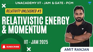 Relativity Unleashed 5  Relativistic Energy and Momentum  IIT  JAM 2025  Amit Ranjan [upl. by Anez359]