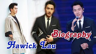 Brief Biography of Hawick Lau 劉愷威 Chinese Actor [upl. by Almita934]