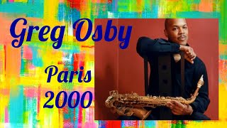 Greg Osby Paris 2000 [upl. by Notwal]