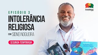 Segunda Temporada do Mandela Pod • Episódio 3  Intolerância Religiosa [upl. by Field]