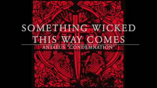 ANTAEUS  Something wicked this way comes [upl. by Rorke]