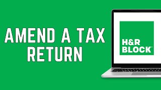 How To Amend a Tax Return with HampR Block 2024  File Amended Return Online Free [upl. by Kelila]