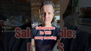 Sales Training Tutorial New amp Experienced Salespeople  Do THIS Every Morning sales shorts [upl. by Simmie718]