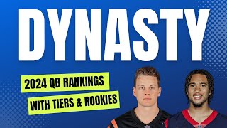 TOP 24 DYNASTY QB RANKINGS AND TIERS WITH ROOKIES  DYNASTY FANTASY FOOTBALL 2024 [upl. by Caravette659]